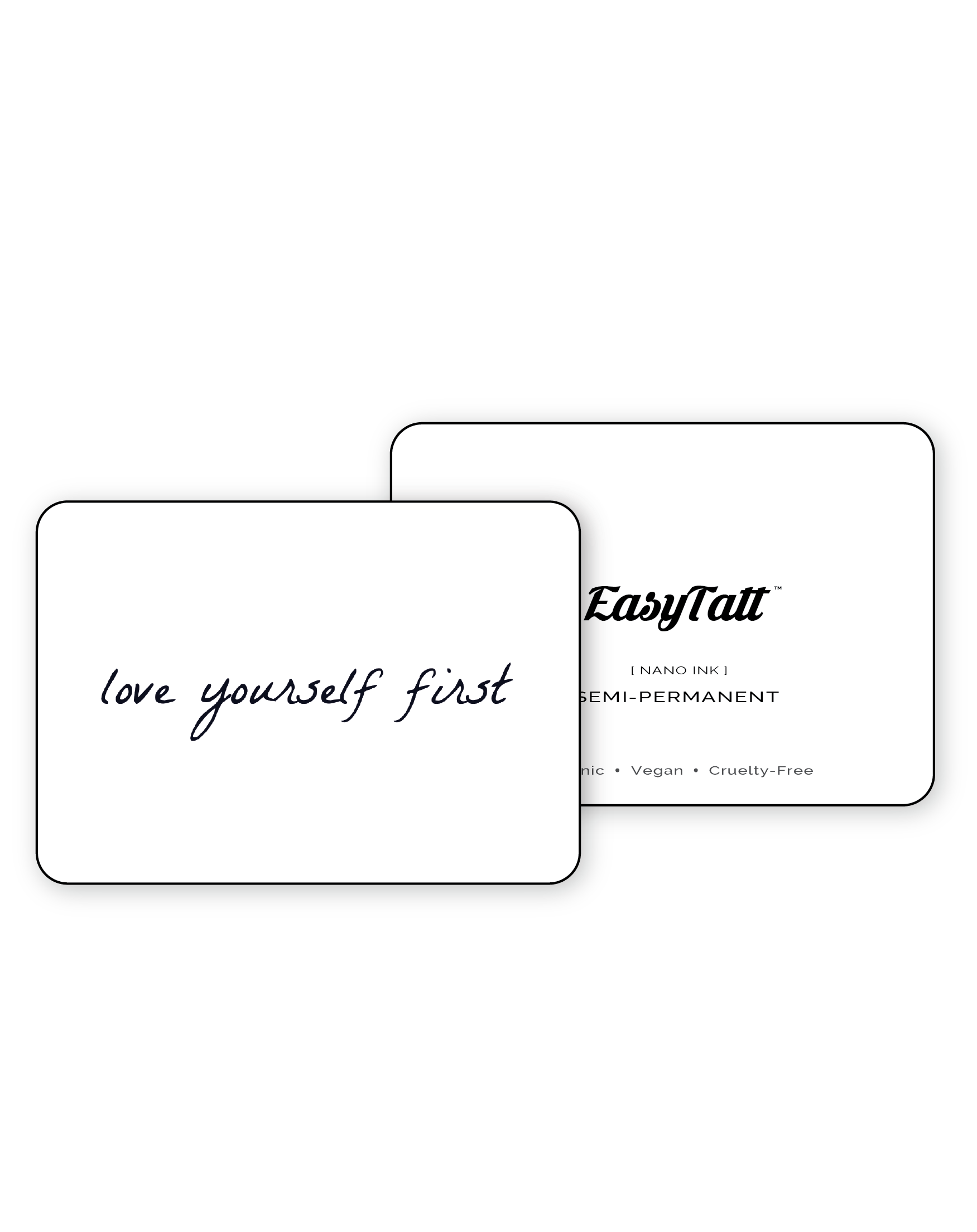 Love yourself first - Semi-Permanent Tattoo