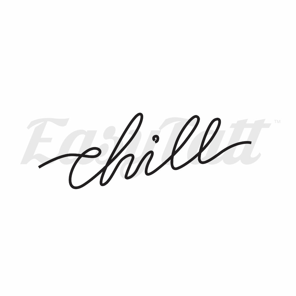 Chill - Temporary Tattoo