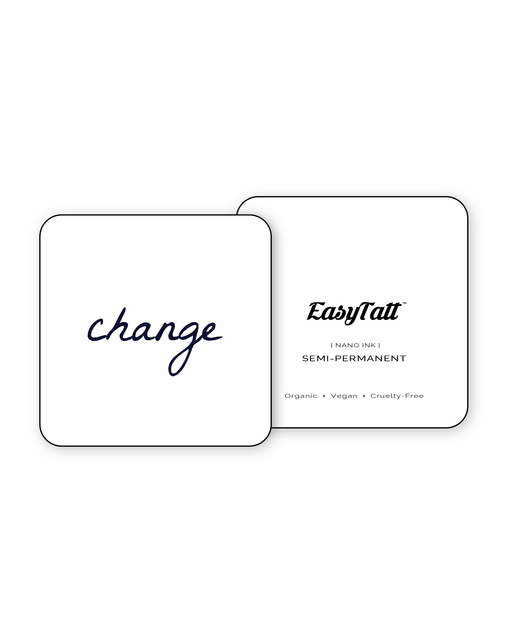 Change - Semi-Permanent Tattoo