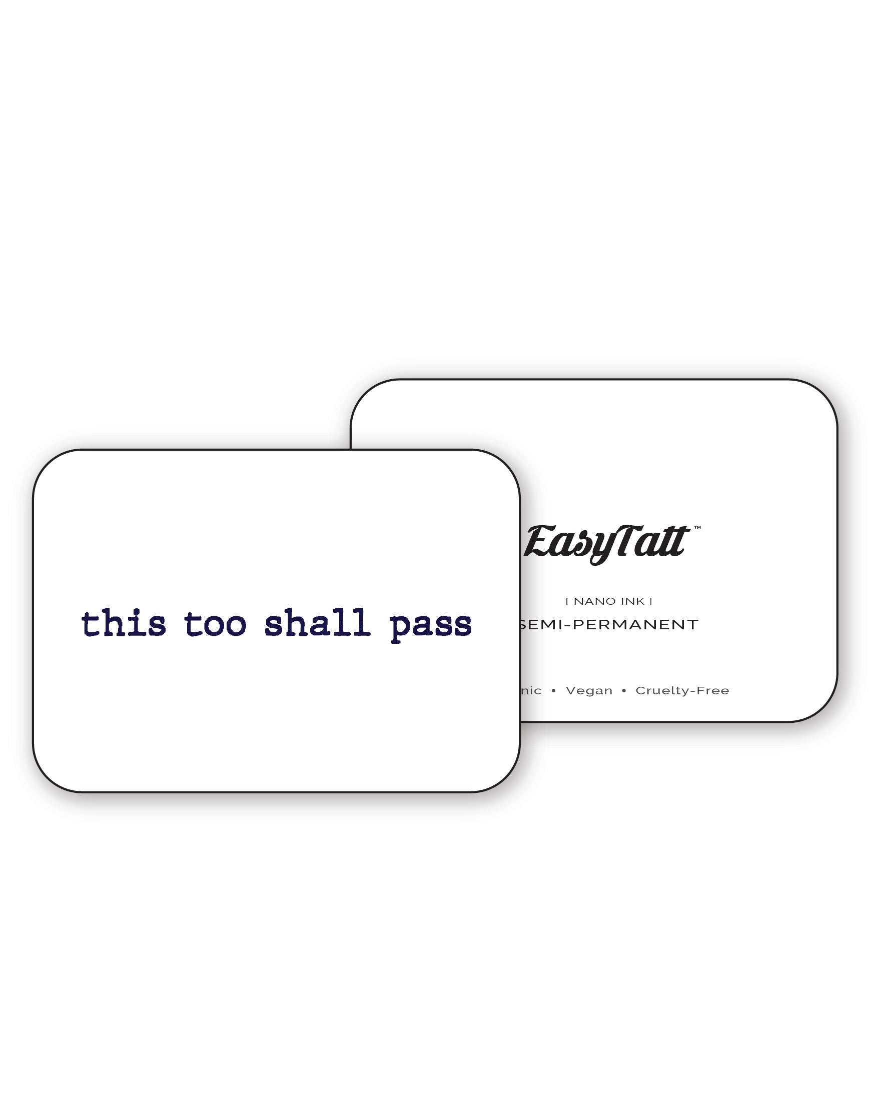 This too shall pass - Semi-Permanent Tattoo